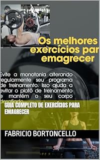 Livro Guia Completo de Exercícios para Emagrecer: Queime gordura em 48h com apenas 30 minutos de treino por dia