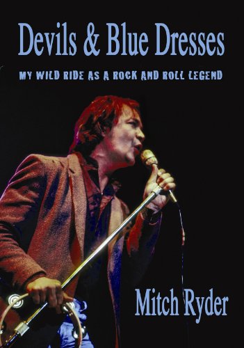 Devils & Blue Dresses: My Wild Ride as a Rock and Roll Legend
