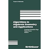Algorithms in Algebraic Geometry and Applications (Progress in Mathematics)