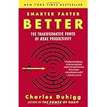Smarter Faster Better: The Transformative Power of Real Productivity