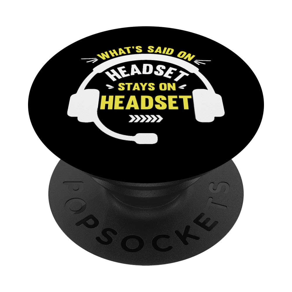 What's Said on Headset Stays on Headset - Musical Theater PopSockets Adhesive PopGrip