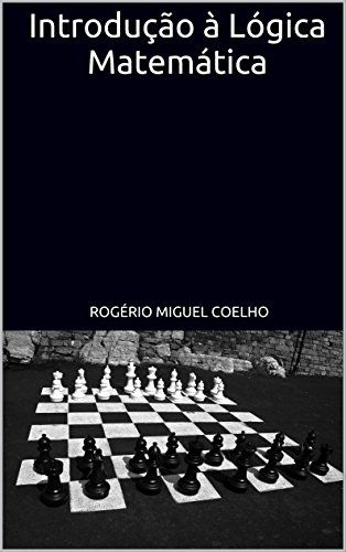 Introdução à Lógica Matemática (Portuguese Edition)