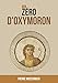 Le zéro d'Oxymoron: Nul n'est rien (L'accroissement des connaissances t. 1) (French Edition) by Pierre Moessinger