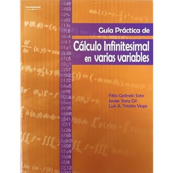 Guía práctica de cálculo infinitesimal en varias variables Guía práctica de cálculo infinitesimal en varias variables