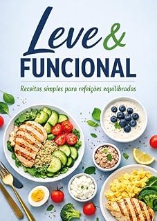 Livro Leve & Funcional: Receitas simples para refeições equilibradas