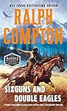 Sixguns and Double Eagles by Ralph Compton