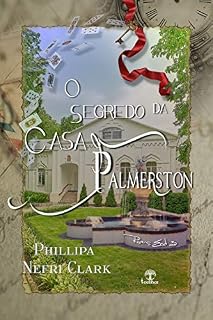 Livro O Segredo da Casa Palmerston (River's End Livro 3)