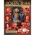 John 8:44 (Volume 3): Exposing the Sons of Satan