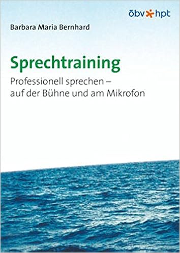 Sprechtraining Professionell Sprechen Auf Der Buhne Und Am Mikrofon Amazon De Bernhard Barbara M Bucher