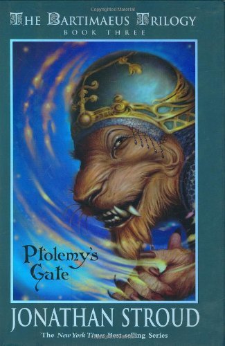 By Jonathan Stroud Ptolemy's Gate (The Bartimaeus Trilogy, Book 3)
