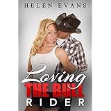 Loving The Bull Rider (A Spicy Cowboy Romance)
