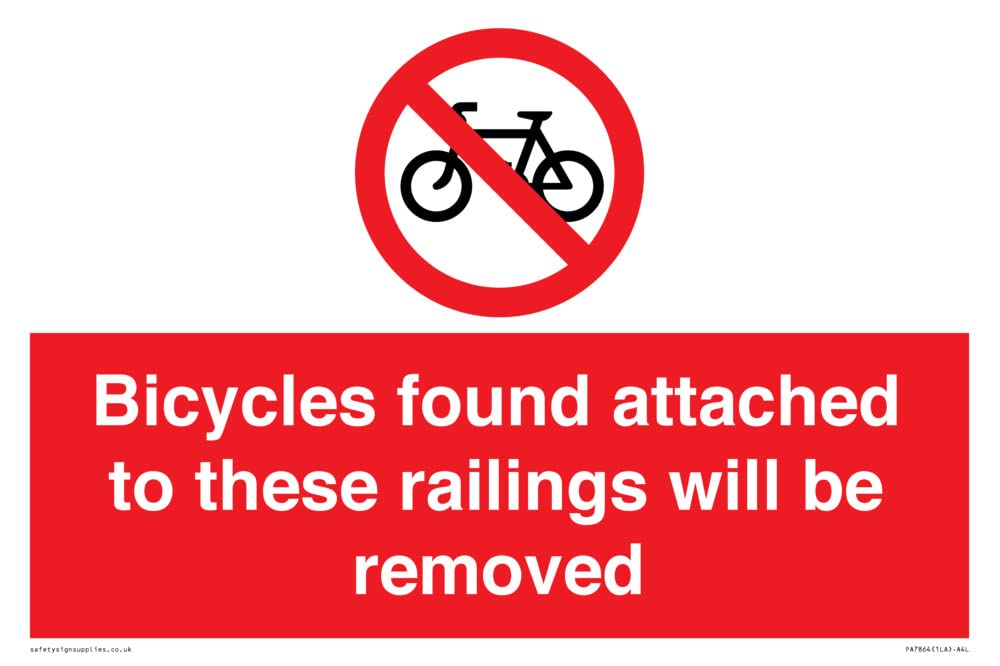 Bicycles found attached to these railings will be removed Sign - 300x200mm - A4L