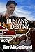 Tristan's Destiny: Bonus Book #1.5 (Double Dutch Ranch Series: Love at First Sight)