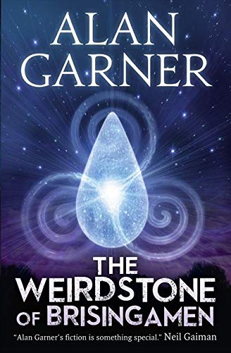 The Weirdstone Of Brisingamen Garner Alan 9780007355211 Amazon Com Books