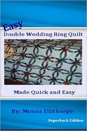 Easy Double Wedding Ring Quilt Made Quick Easy Ellithorpe Monna 9781470071752 Amazon Com Books