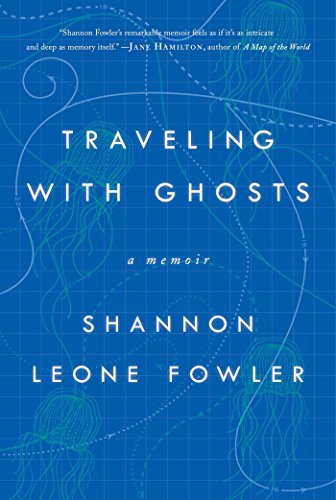 Traveling with Ghosts: A Memoir