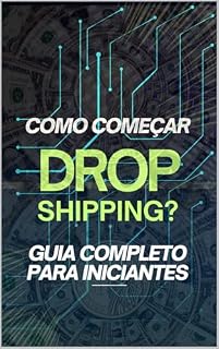 Livro Como Começar no Dropshipping: guia Completo para Iniciantes