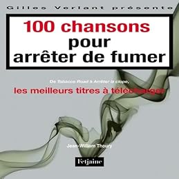 100 chansons pour arrêter de fumer...