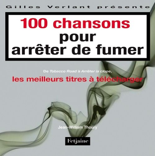 100 chansons pour arrêter de fumer...