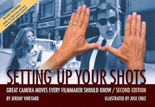 Download Setting Up Your Shots: Great Camera Moves Every Filmmaker Should Know PDF