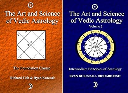 The Art And Science Of Vedic Astrology The Foundation Course Book 1 Kindle Edition By Fish Richard Kurczak W Religion Spirituality Kindle Ebooks Amazon Com