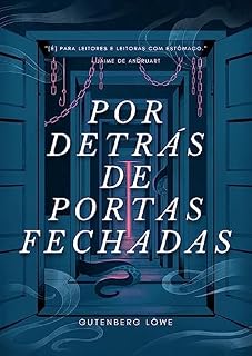 Livro Por Detrás de Portas Fechadas (Tetralogia Teratológica)