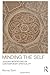 Minding the Self: Jungian meditations on contemporary spirituality
