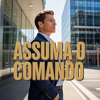 Livro Assuma o Comando da Sua Vida Profissional: Como tomar decisões com clareza, liderar sua carreira e chegar onde você quer sem esperar por permissão