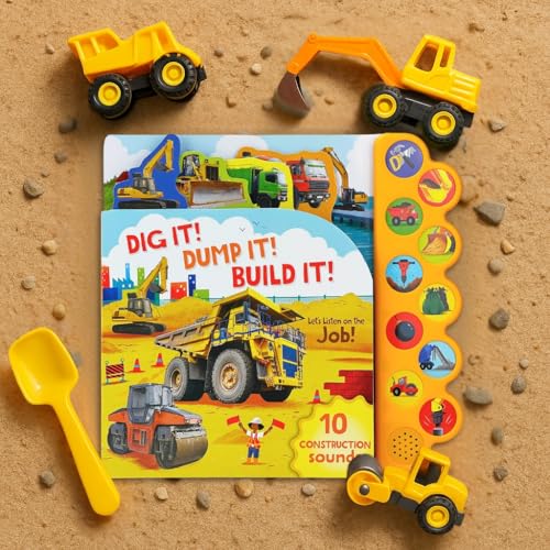 Dig It! Dump It! Build It! 10-Button Sound Book for Little Construction Lovers, Ages 2-7