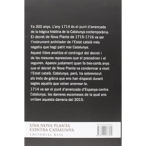 Una Nova Planta Contra Catalunya (Base Historica)