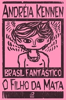 Livro Brasil Fantástico - O filho da mata