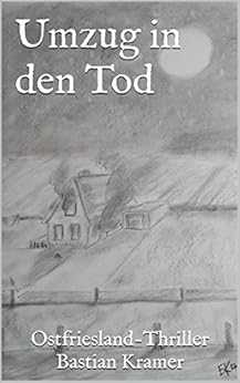 Amazon Com Umzug In Den Tod German Edition Ebook Bastian Kramer Kindle Store