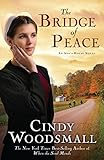 The Bridge of Peace (Ada's House, Book 2) by Cindy Woodsmall