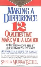Making a Difference: Twelve Qualities That Make You a Leader