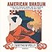 American Shaolin: Flying Kicks, Buddhist Monks, and the Legend of Iron Crotch: An Odyssey in the New by 