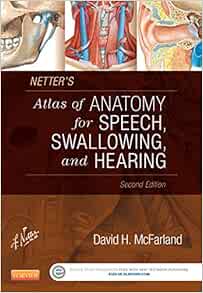 Netter's Atlas of Anatomy for Speech, Swallowing, and Hearing