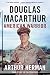 Douglas MacArthur: American Warrior by Arthur Herman