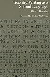 Teaching Writing as a Second Language (Studies in Writing and Rhetoric)