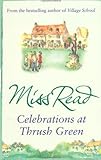 Front cover for the book Celebrations at Thrush Green by Miss Read