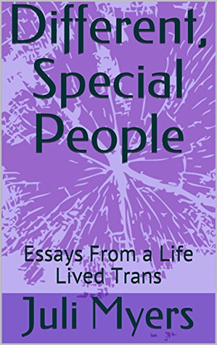 Different, Special People: Essays From a Life Lived Trans