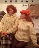 THE BERNAT BOOK OF IRISH KNITS: BOOK 516 [Knitting] (Book No. 516) by 