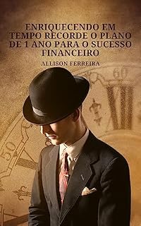 Livro Enriquecendo em Tempo Recorde: O Plano de 1 Ano para o Sucesso Financeiro