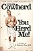 You Herd Me!: I'll Say It If Nobody Else Will by Cowherd, Colin (2013) Hardcover