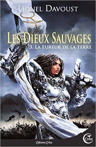 Amazonfr Les Dieux Sauvages Tome 3 La Fureur De La - 