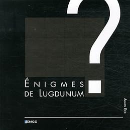 Énigmes de Lugdunum