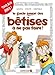 Le guide junior des bêtises à ne pas faire ! by 