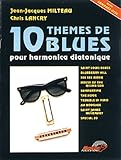Image de 10 Themes de Blues pour Harmonica Diatonique avec Chris Lancry