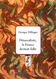 Désacralisée, la France devient folle