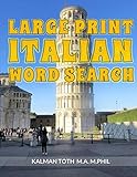 Large Print Italian Word Search (Italian Edition) by Kalman Toth M.A. M.PHIL.