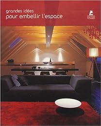 Grandes idées pour embellir l'espace